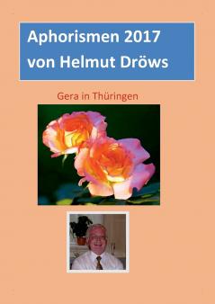 Aphorismen von Helmut Dröws 2017