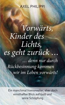 Vorw��rts Kinder des Lichts es geht zur��ck ...