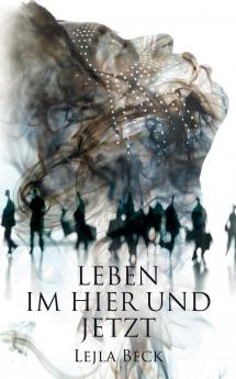Leben im Hier und Jetzt