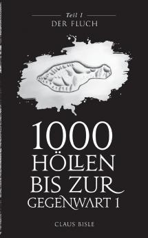 1000 Höllen bis zur Gegenwart