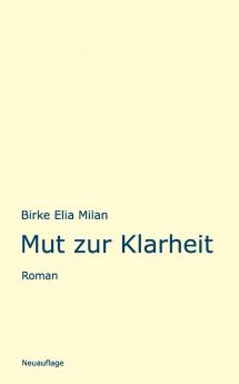 Mut zur Klarheit