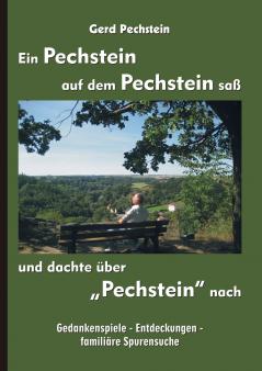 Ein Pechstein auf dem Pechstein saß und dachte über Pechstein nach