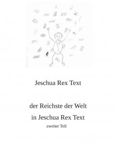 Der Reichste der Welt in Jeschua Rex Text