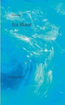 Ins Blaue