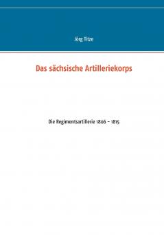 Das sächsische Artilleriekorps