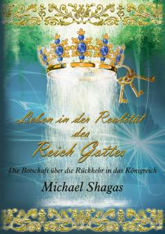 Leben in der Realität des Reich Gottes