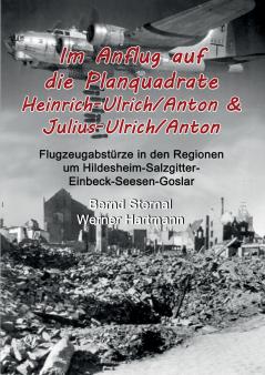 Im Anflug auf die Planquadrate Heinrich-Ulrich/Anton & Julius-Ulrich/Anton