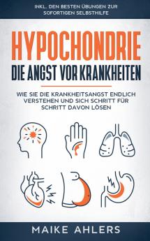 Hypochondrie die Angst vor Krankheiten