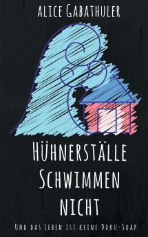 Hühnerställe schwimmen nicht