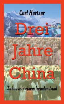 Drei Jahre China