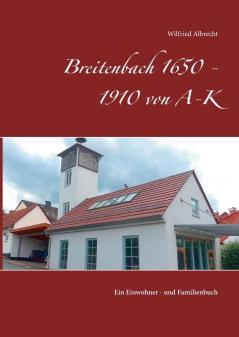 Breitenbach 1650 - 1910 von A-K