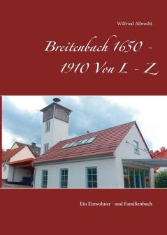 Breitenbach 1650 - 1910  Von L - Z