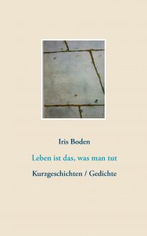 Leben ist das was man tut