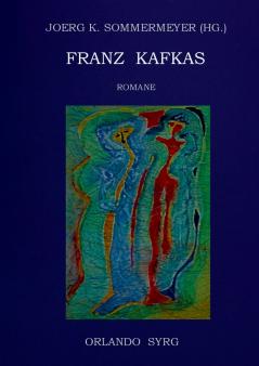 Franz Kafkas Romane