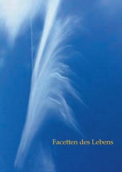 Facetten des Lebens