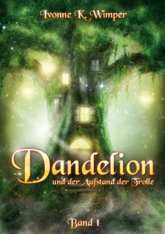 Dandelion und der Aufstand der Trolle