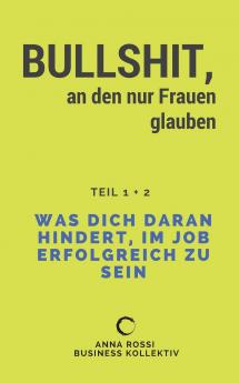 Bullshit an den nur Frauen glauben