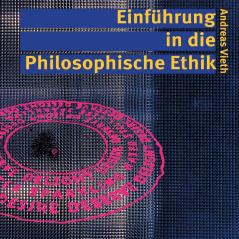 Einführung in die Philosophische Ethik