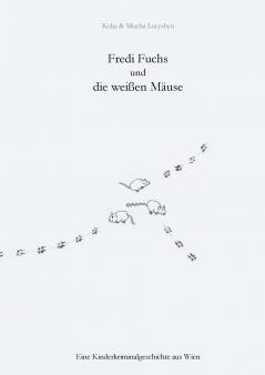 Fredi Fuchs und die weißen Mäuse
