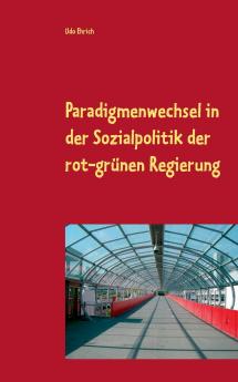 Paradigmenwechsel in der Sozialpolitik der rot-grünen Regierung
