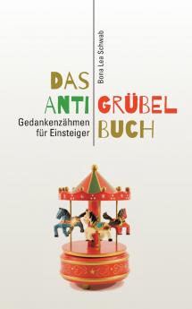 Das Anti-Grübel-Buch
