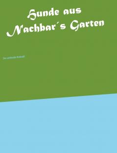 Hunde aus Nachbar's Garten