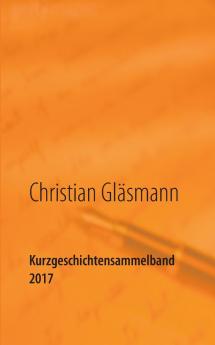 Kurzgeschichtensammelband 2017