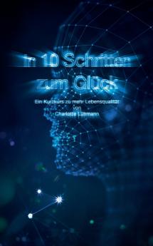 In 10 Schritten zum Glück
