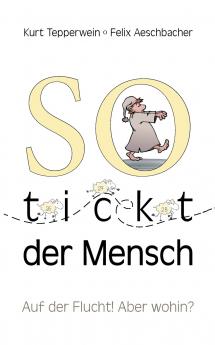 So tickt der Mensch
