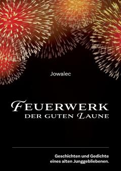 Feuerwerk der guten Laune