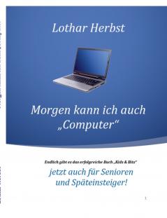 Morgen kann ich auch Computer