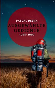 Ausgewählte Gedichte 1998-2002
