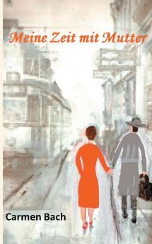Meine Zeit mit Mutter