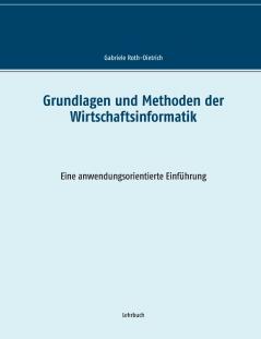 Grundlagen und Methoden der Wirtschaftsinformatik