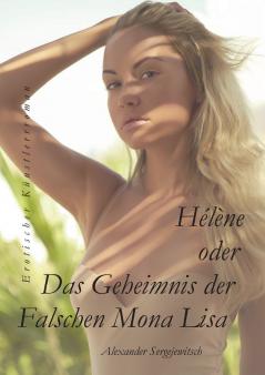 H��l��ne Das Geheimnis der falschen Mona Lisa