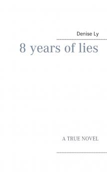 8 years of lies