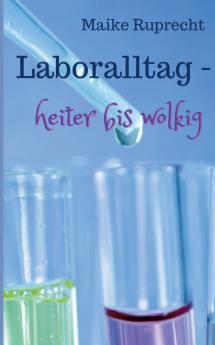 Laboralltag - heiter bis wolkig