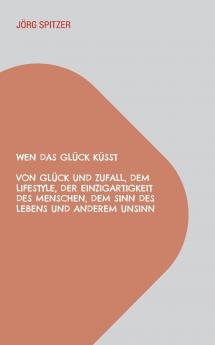 Wen das Glück küsst