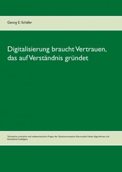 Digitalisierung braucht Vertrauen das auf Verständnis gründet