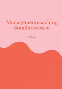 Managementcoaching Standortwissen