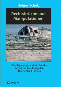 Rechtsbrüche und Manipulationen