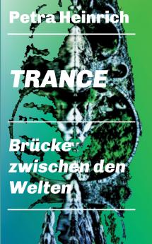 Trance - Brücke zwischen den Welten
