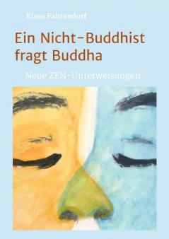 Ein Nicht-Buddhist fragt Buddha