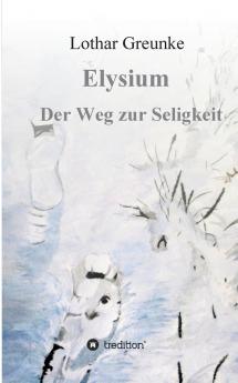 Elysium - Der Weg zur Seligkeit