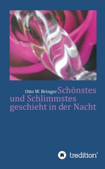 Schönstes und Schlimmstes geschieht in der Nacht