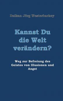 Kannst Du die Welt verändern?