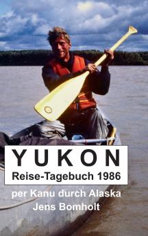 YUKON Reise-Tagebuch 1986