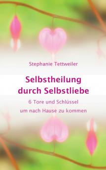 Selbstheilung durch Selbstliebe