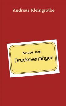 Neues aus Drucksvermögen
