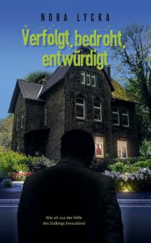 Verfolgt bedroht entwürdigt